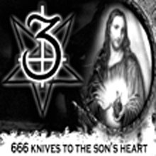  - 666 Knives to the Son's Heart