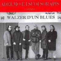 Adelmo e i suoi Sorapis - Walzer d'un blues