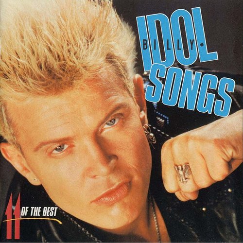Billy Idol - Idol Songs - 11 Of The Best
