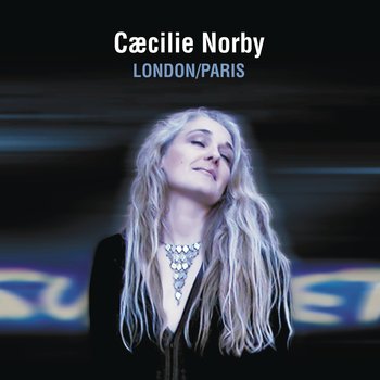 Cæcilie Norby - London/Paris