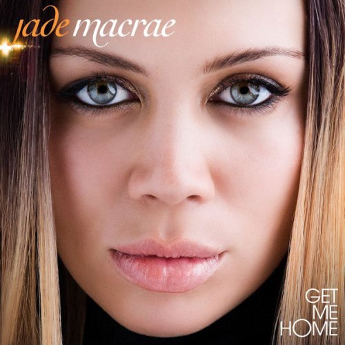 Jade Macrae - Get Me Home