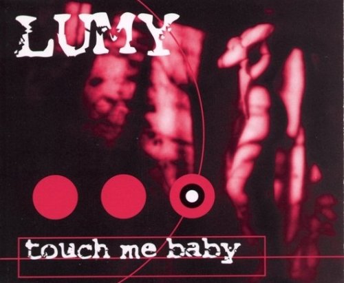 Lumy - Touch Me Baby