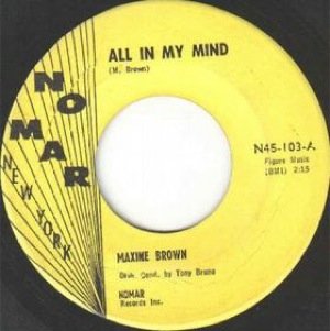 Maxine Brown - All in My Mind / Harry Let's Marry