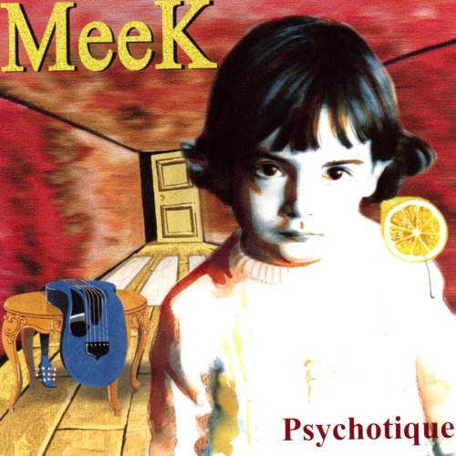 meek - Psychotique