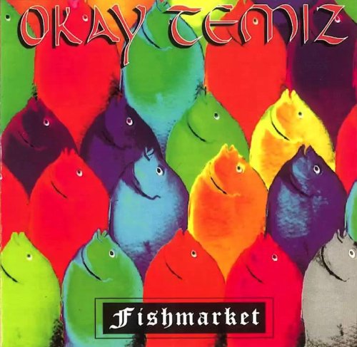 Okay Temiz - Fishmarket