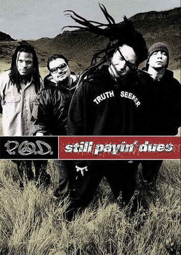 P.o.d. - Still Payin' Dues