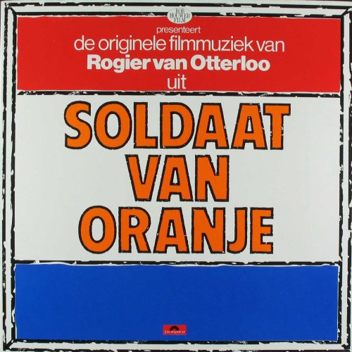 Rogier van Otterloo - Soldaat Van Oranje
