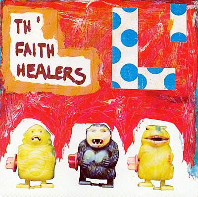 Th' Faith Healers - L'