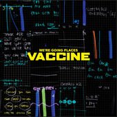 Vaccine - We're Going Places