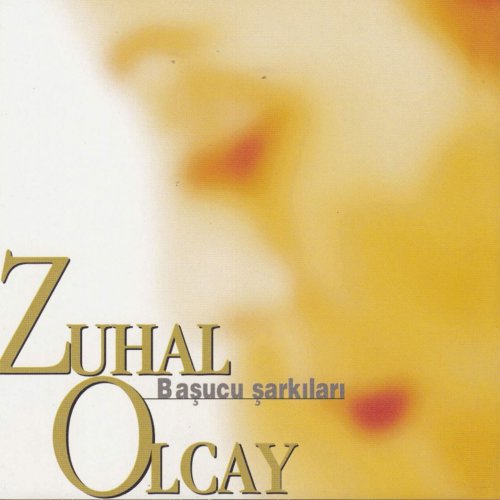 Zuhal Olcay - Başucu Şarkıları
