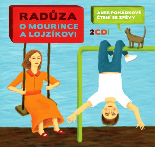 Radůza - O Mourince A Lojzíkovi