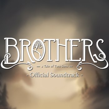 Brothers: A Tale Of Two Sons - Official Soundtrack