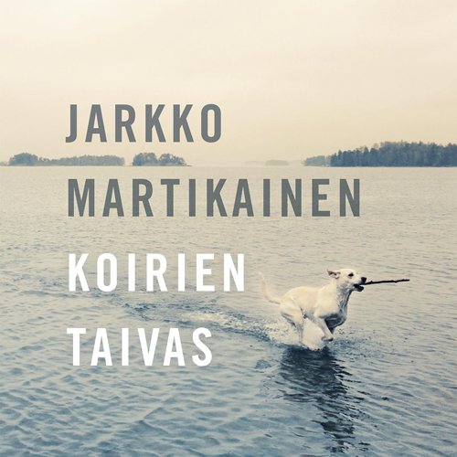Jarkko Martikainen - Koirien Taivas