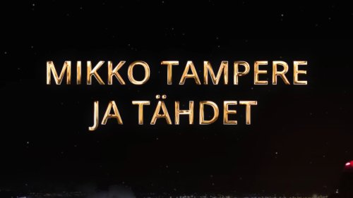 Mikko, Tampere ja Tähdet