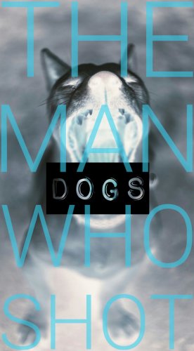 The Man Who Shot Dogs (2009)