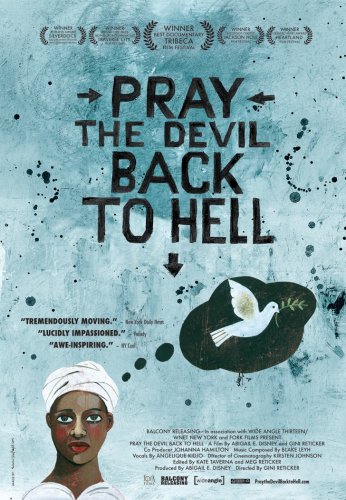 Pray the Devil Back to Hell (2008)