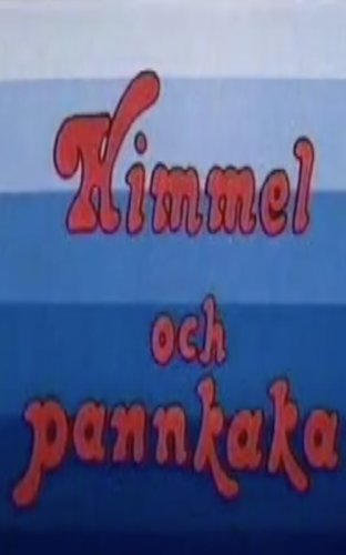 Himmel och pannkaka (1977)