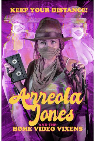 Arreola Jones and the Home Video Vixens