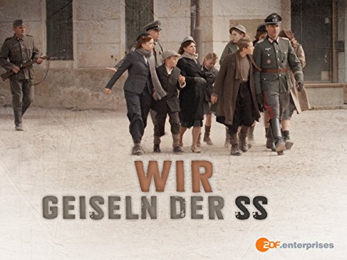 Wir Geiseln der SS