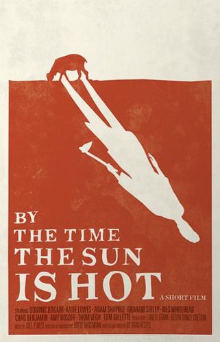 By the Time the Sun Is Hot (2011)