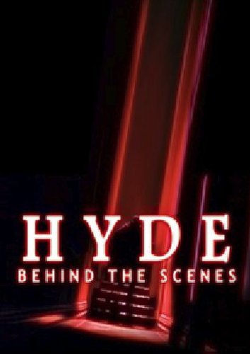 Hyde Behind the Scenes (2005)