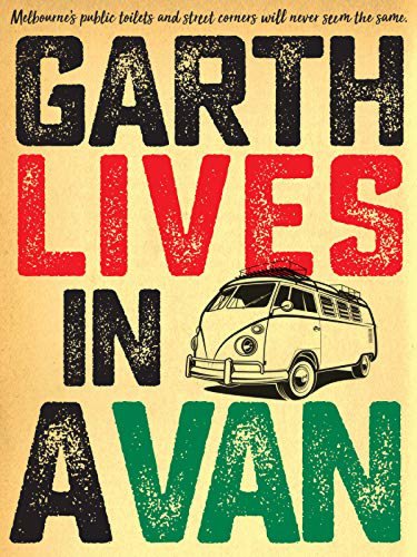 Garth Lives in a Van (2011)