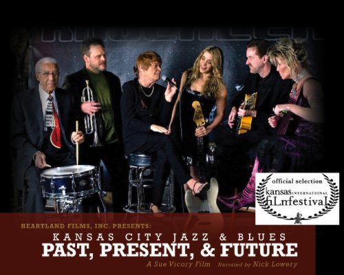 Kansas City Jazz & Blues; Past, Present & Future (2011)