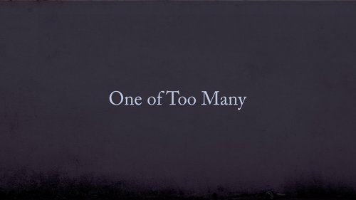 One of Too Many: Part 3 (2018)