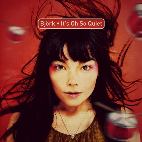 Bjork: It's Oh So Quiet (1995)
