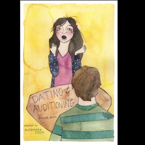Dating & Auditioning