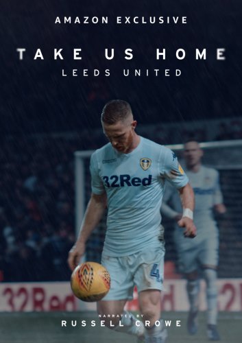 Take Us Home: Leeds United (2019)