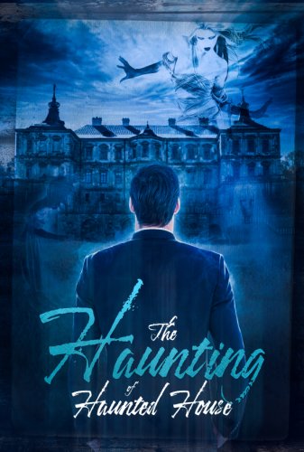 The Haunting of Haunted House