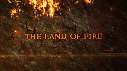 The land of fire