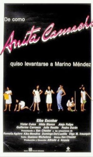 De cómo Anita Camacho quiso levantarse a Marino Méndez (1986)