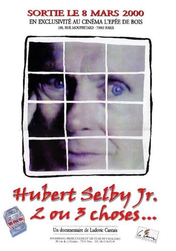 Hubert Selby Jr., 2 ou 3 choses... (2000)