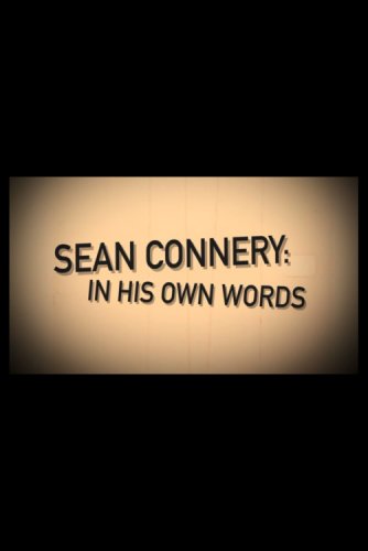 Sean Connery: In His Own Words (2015)