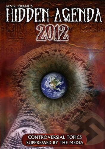 The Hidden Agenda 2012 (2009)