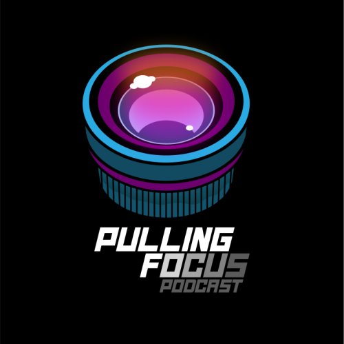 Pulling Focus Podcast