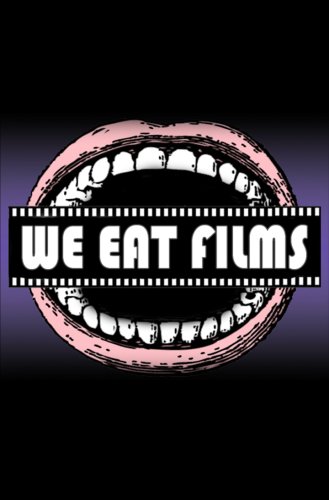 We Eat Films