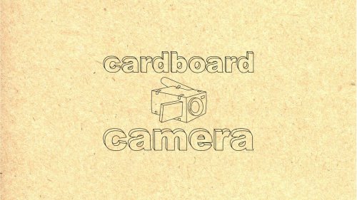 Cardboard Camera (2012)