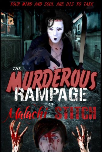 The Murderous Rampage of Malachi Stitch (2011)