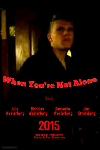 When You're Not Alone (2015)