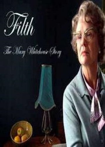Filth: The Mary Whitehouse Story (2008)