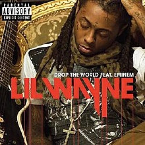 Lil Wayne Feat. Eminem: Drop the World (2010)