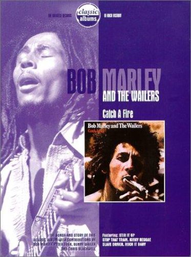 Classic Albums: Bob Marley & the Wailers - Catch a Fire (1999)