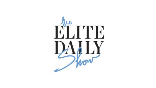 The Elite Daily Show