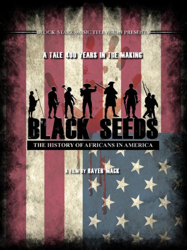 Black Seeds: The History of Africans in America