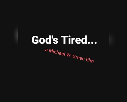 God's Tired