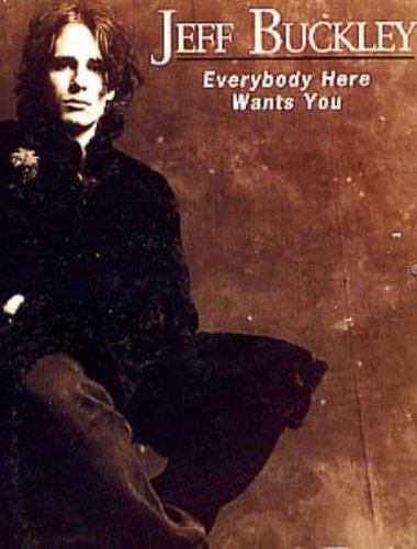 Jeff Buckley: Everybody Here Wants You (2002)