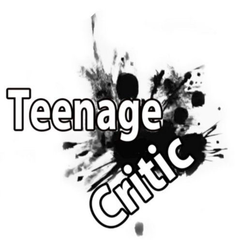 Confessions of a Teenage Critic